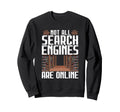 Not All Search Engines Are Online Sweatshirt - Aesthetic Graphic Unisex - T-Shirt, Sweatshirt, Hoodie