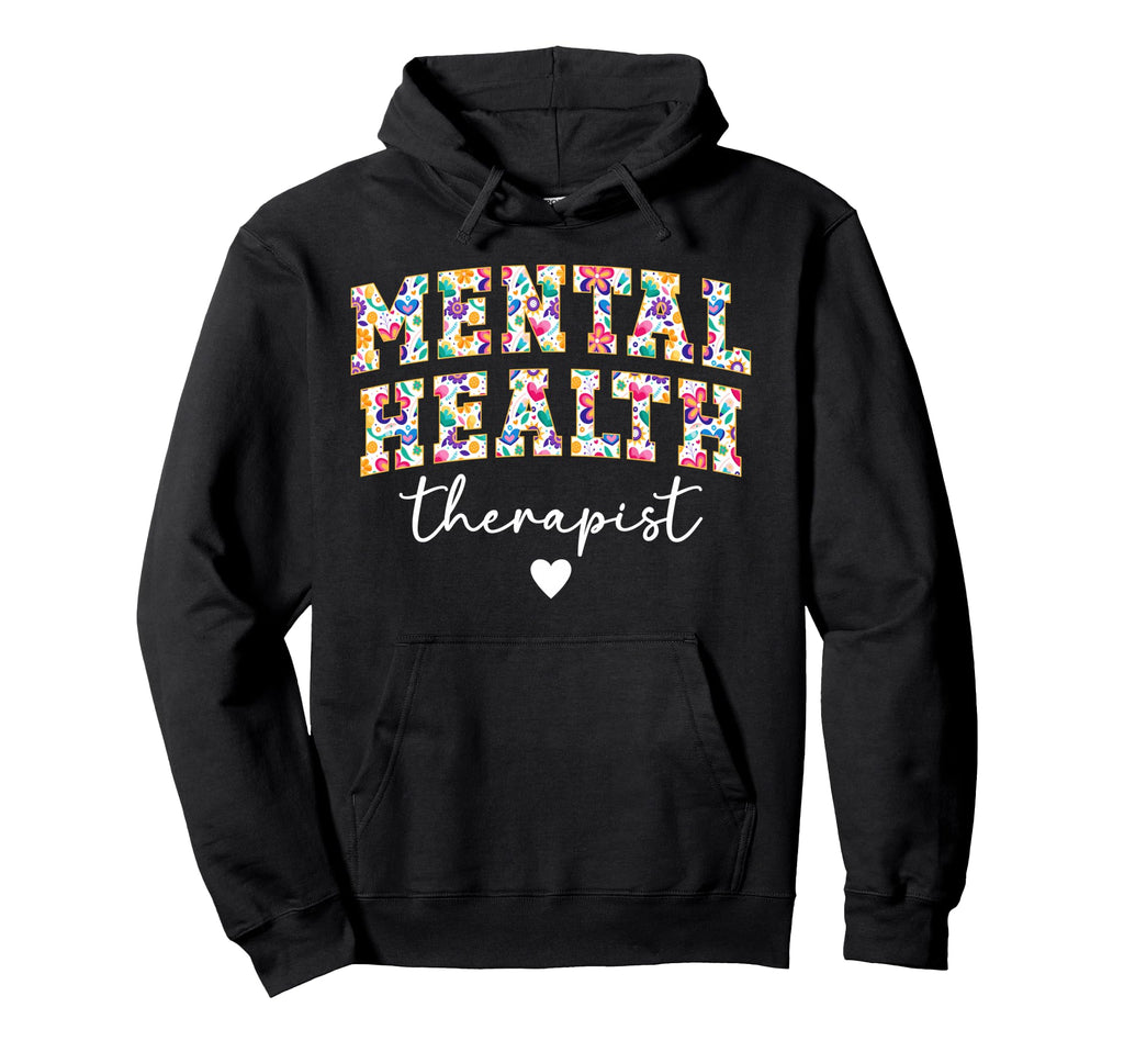 Mental Health Therapist Boho Mental Hoodie - Novelty Apparel for Adults - T-Shirt, Sweatshirt, Hoodie