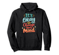 Self Acceptance Overthinker Indecisive Hoodie - Novelty Apparel Unisex - T-Shirt, Sweatshirt, Hoodie