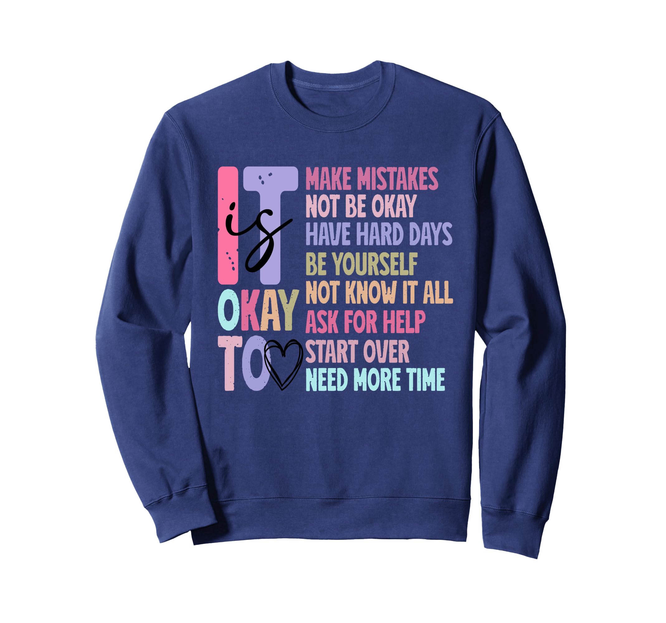 Ts Okay Mental Health Hard Days Sweatshirt - Trendy Graphic Men Women - T-Shirt, Sweatshirt, Hoodie