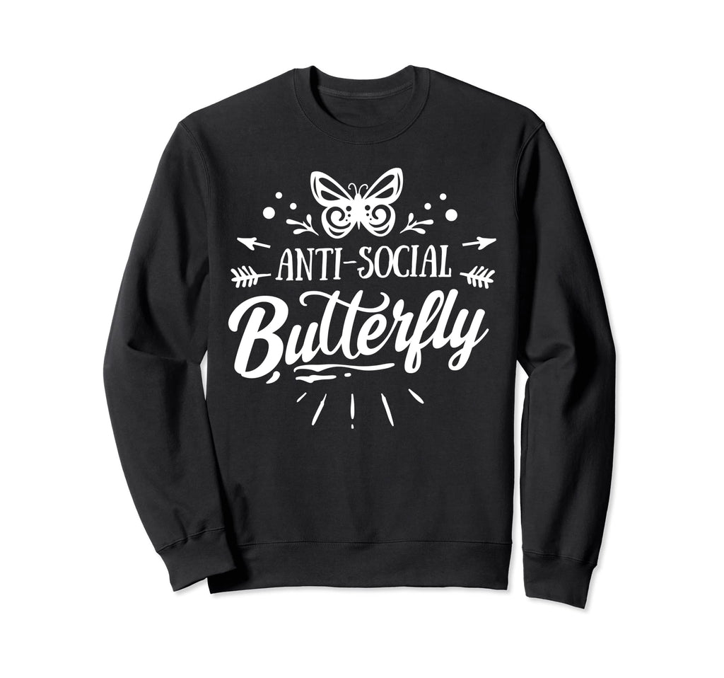 Anti Social Butterfly Sweatshirt - Novelty Apparel Unisex - T-Shirt, Sweatshirt, Hoodie