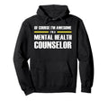 Original Awesome Mental Health Counselor Hoodie - Trendy Graphic Unisex - T-Shirt, Sweatshirt, Hoodie