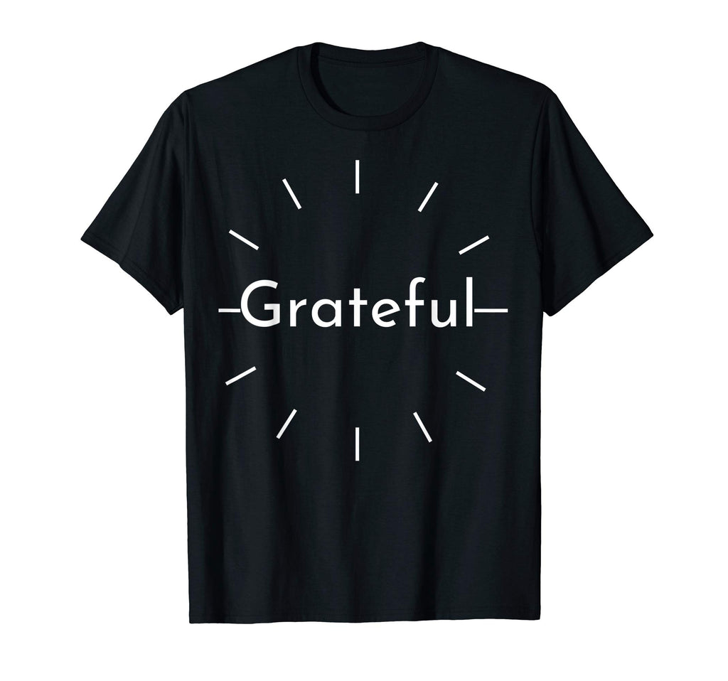 Positive To Be Grateful Gratitude T-Shirt - Aesthetic Graphic Men Women - T-Shirt, Sweatshirt, Hoodie