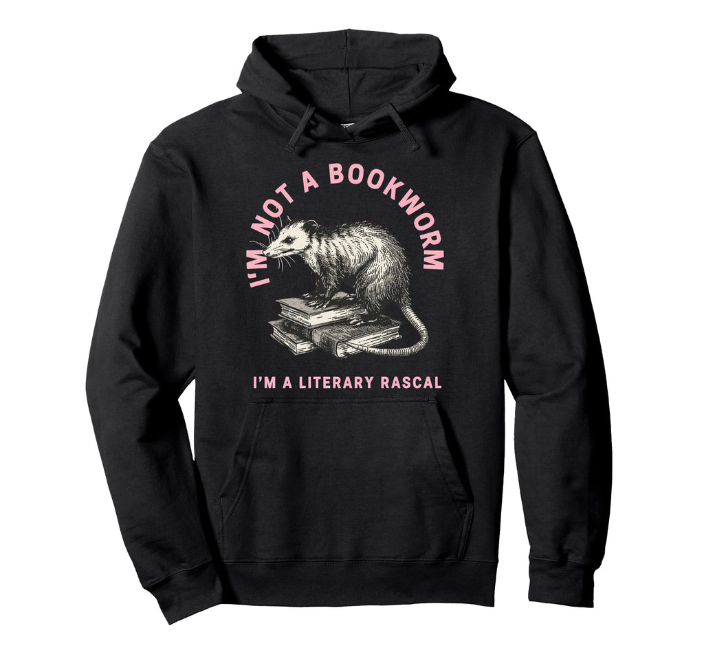 Im Not Bookworm Im Literary Rascal Opossum Hoodie - Unique Graphic Unisex - T-Shirt, Sweatshirt, Hoodie