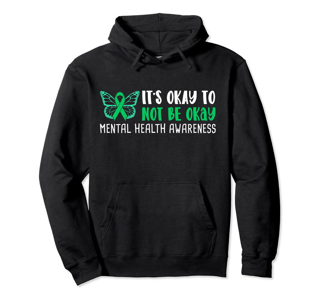 Its Okay To Not Be Okay Mental Health Hoodie - Custom Art Print Unisex - T-Shirt, Sweatshirt, Hoodie