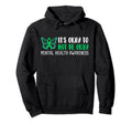 Its Okay To Not Be Okay Mental Health Hoodie - Custom Art Print Unisex - T-Shirt, Sweatshirt, Hoodie