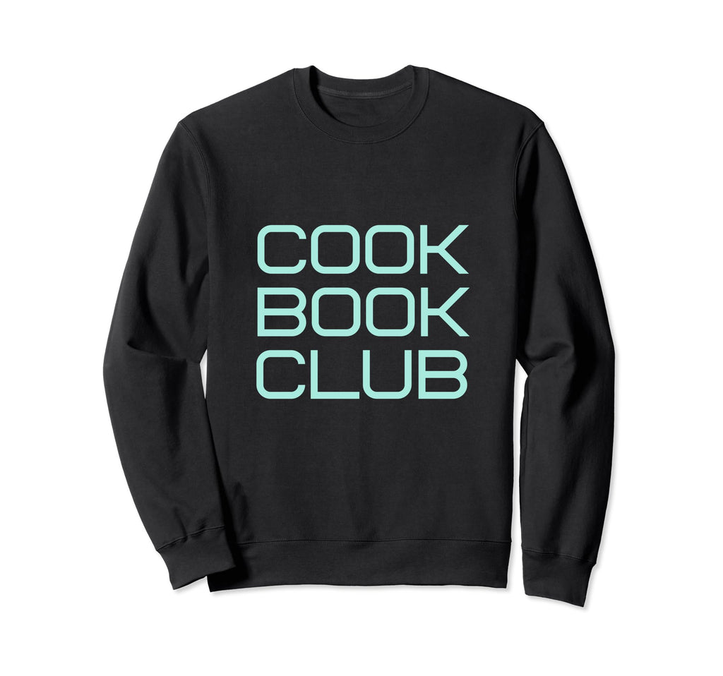 Cookbook Club Sweatshirt - Trendy Graphic Unisex - T-Shirt, Sweatshirt, Hoodie