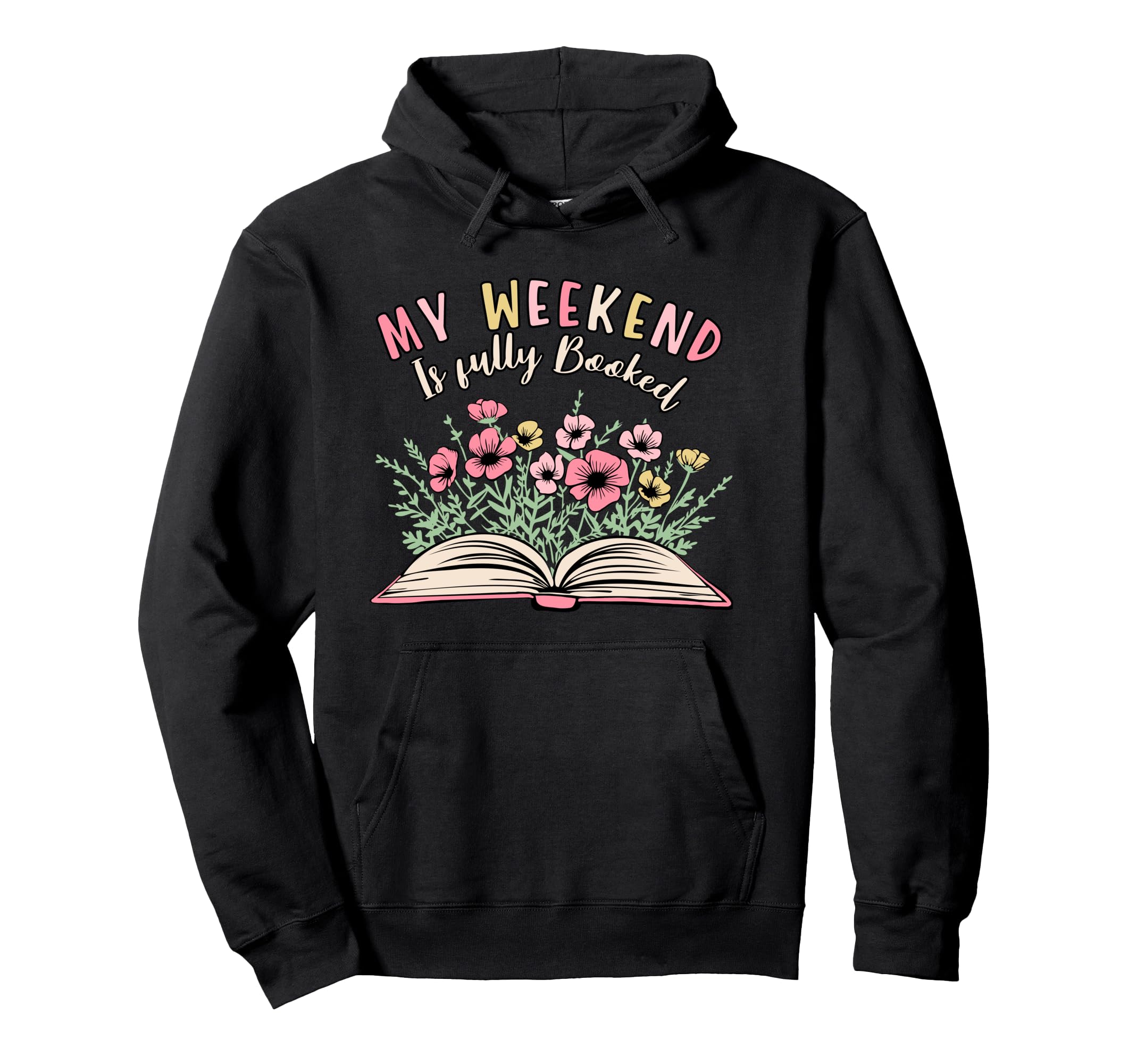 My Weekend Is Fully Booked Book Lover Hoodie - Minimalist Print for Adults - T-Shirt, Sweatshirt, Hoodie