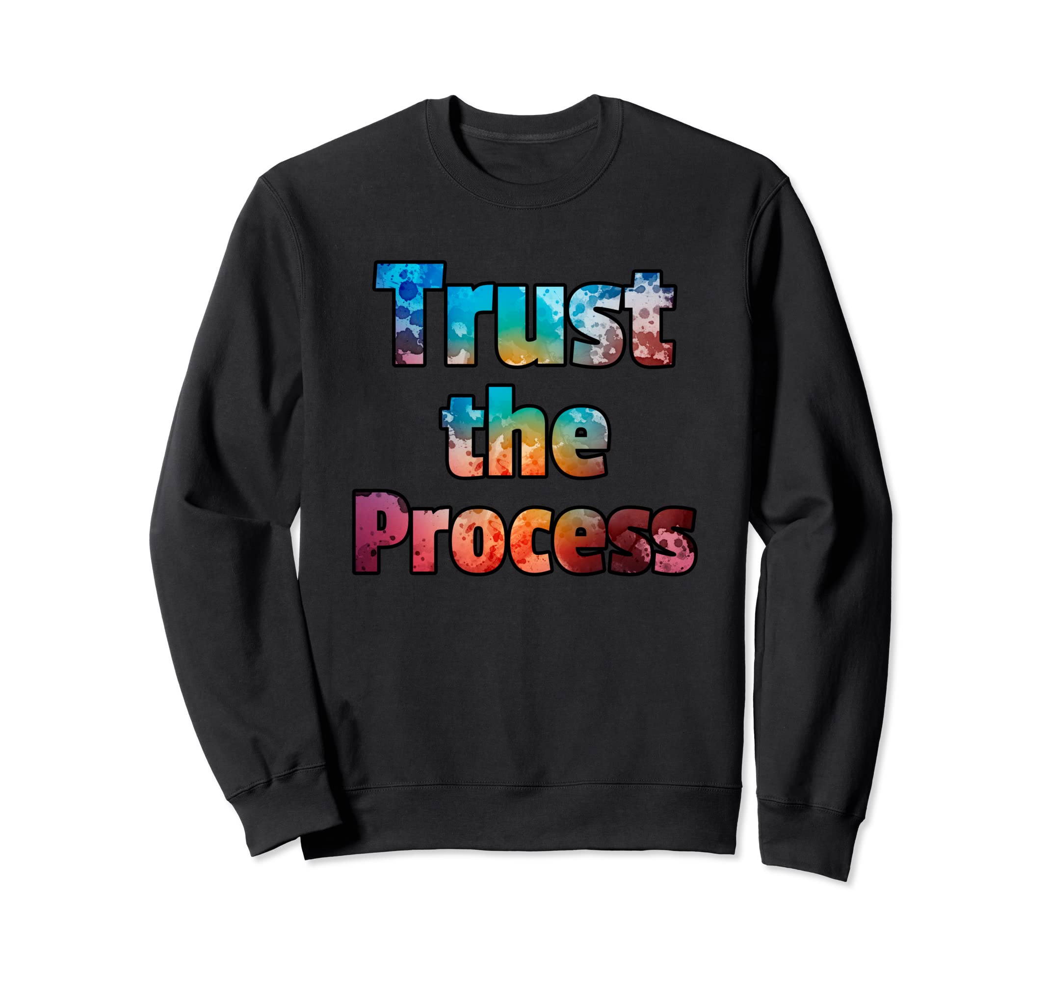 Trust Process Watercolor Recovery Sweatshirt - Streetwear Style Men Women - T-Shirt, Sweatshirt, Hoodie