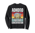 Adhd D Roll Concentration Funny Sweatshirt - Novelty Apparel for Adults - T-Shirt, Sweatshirt, Hoodie