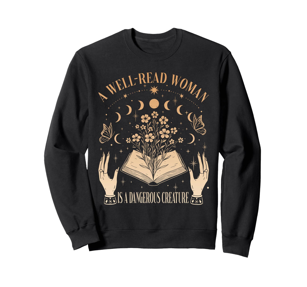 Well Read Is Dangerous Creature Sweatshirt - Unique Graphic for Adults - T-Shirt, Sweatshirt, Hoodie
