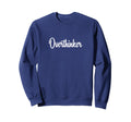 Overthinker Sweatshirt - Custom Art Print Men Women - T-Shirt, Sweatshirt, Hoodie