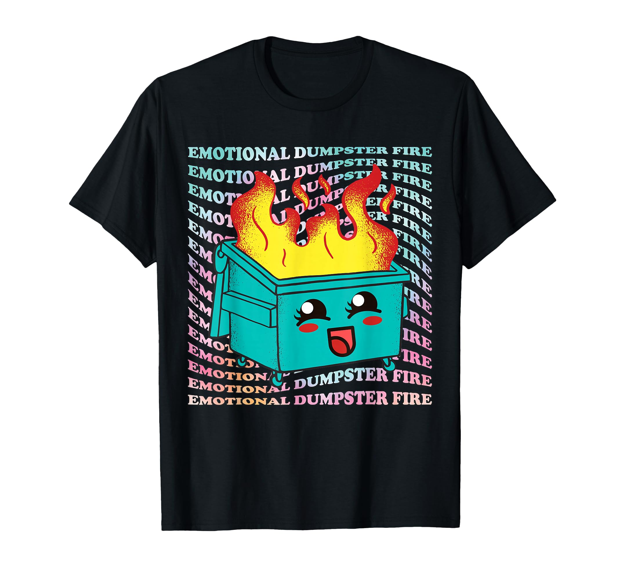 Funny Mental Health Emotional Dumpster T-Shirt - Unique Graphic Unisex - T-Shirt, Sweatshirt, Hoodie