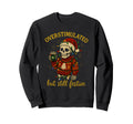 Overstimulated But Still Festive Sweatshirt - Aesthetic Graphic Unisex - T-Shirt, Sweatshirt, Hoodie