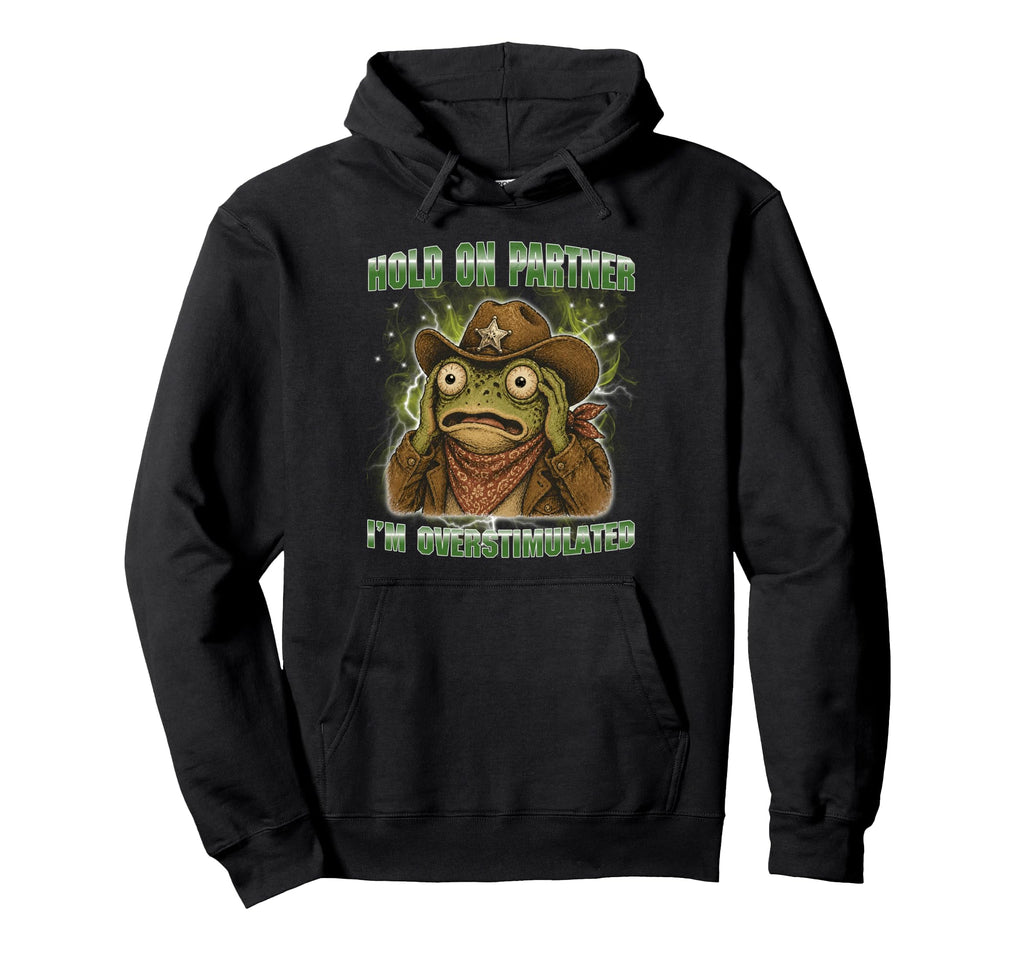 Funny Frog Meme Hold Partner Im Hoodie - Minimalist Print Men Women - T-Shirt, Sweatshirt, Hoodie