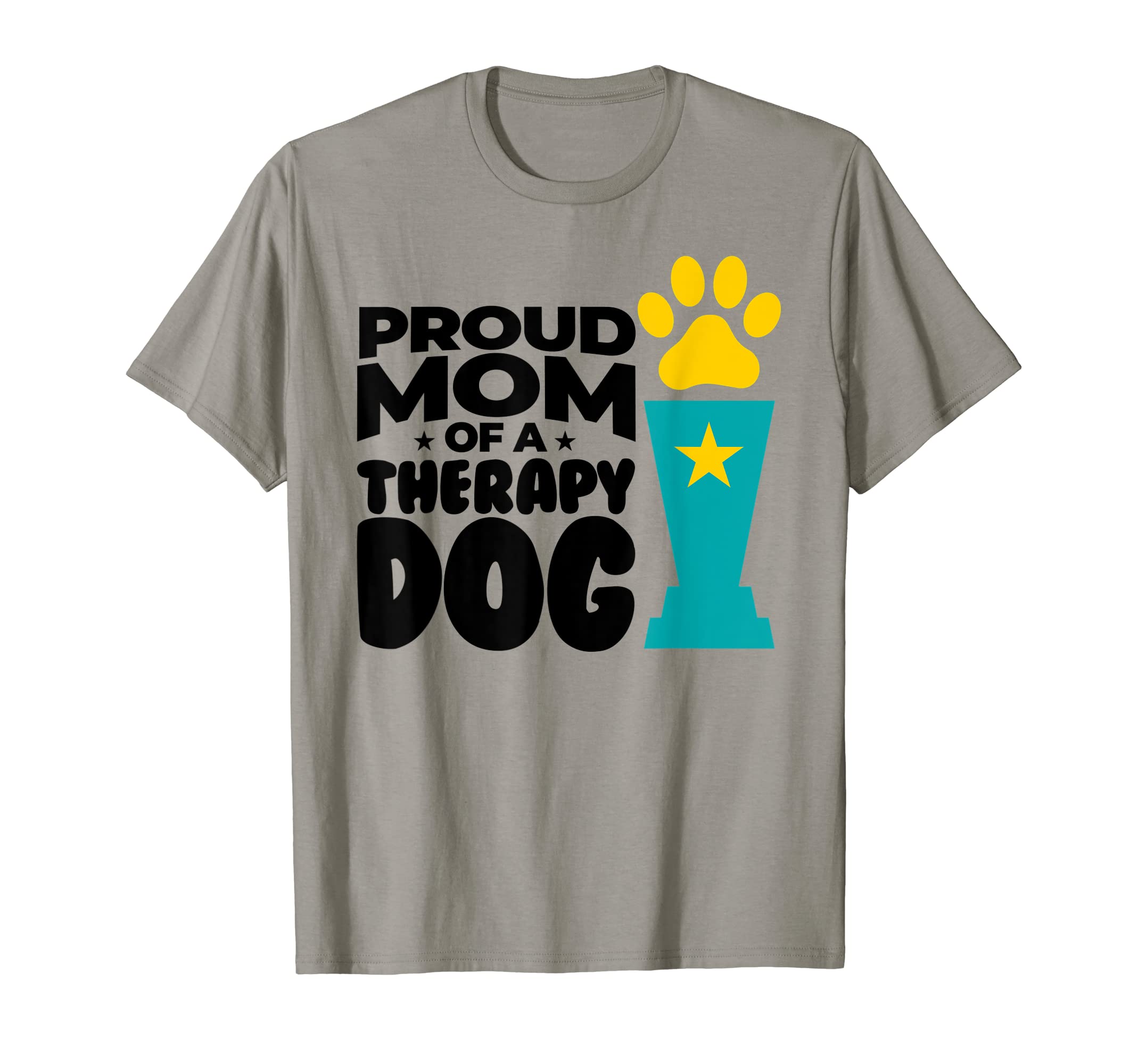 Proud Mom Therapy Dog Paw Trophy T-Shirt - Trendy Graphic Men Women - T-Shirt, Sweatshirt, Hoodie