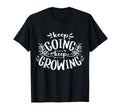 Keep Going Keep Growing Blessed T-Shirt - Trendy Graphic Unisex - T-Shirt, Sweatshirt, Hoodie