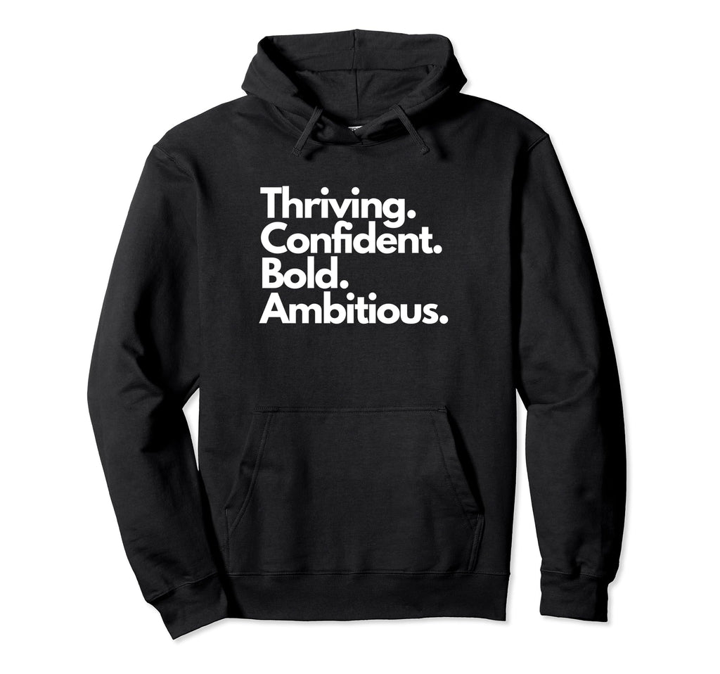 Bold Ambitionthriving Confident Hoodie - Fun Novelty Design for Adults - T-Shirt, Sweatshirt, Hoodie