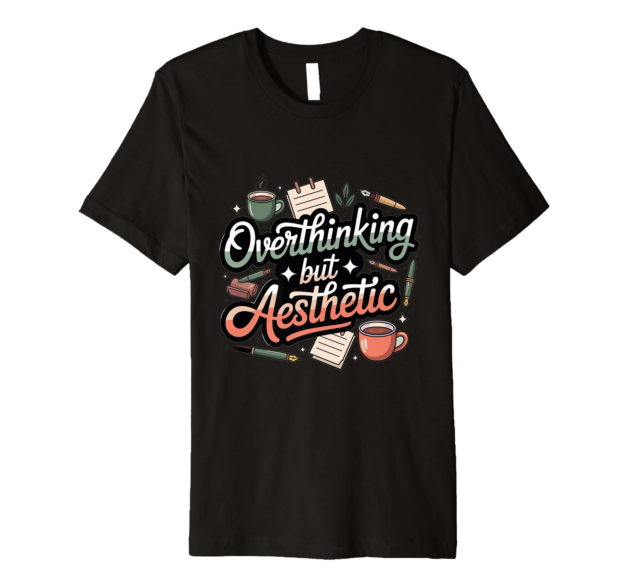 Overthinking But Aesthetic Funny T-Shirt - Streetwear Style Men Women - T-Shirt, Sweatshirt, Hoodie