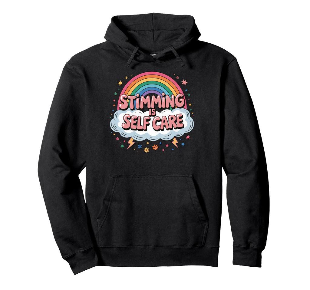Stimming Is Self Care Self Stimulation Hoodie - Novelty Apparel for Adults - T-Shirt, Sweatshirt, Hoodie