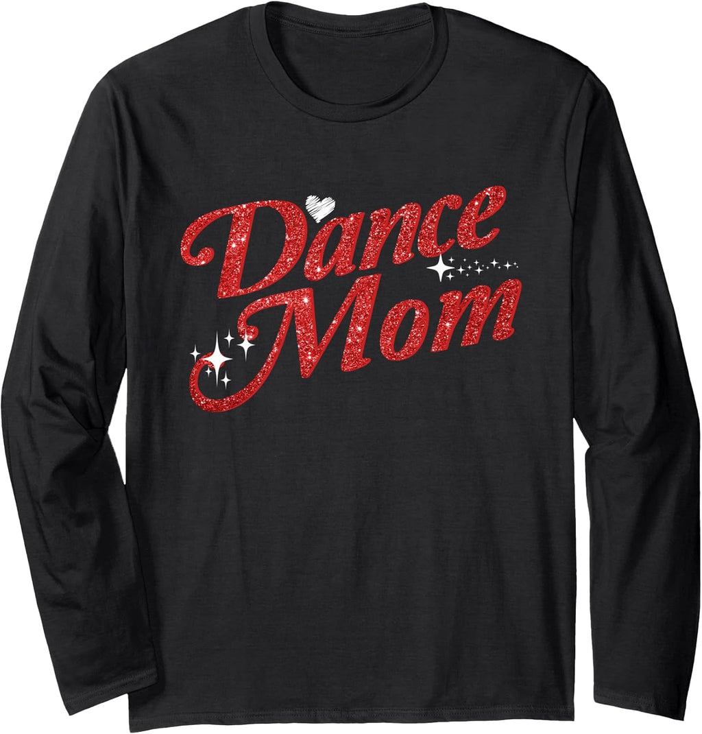 Dance Mom Apparel for Mothers Unisex T-shirt, Sweatshirt, Hoodie, Long Sleeve Tee - T-Shirt, Sweatshirt, Hoodie