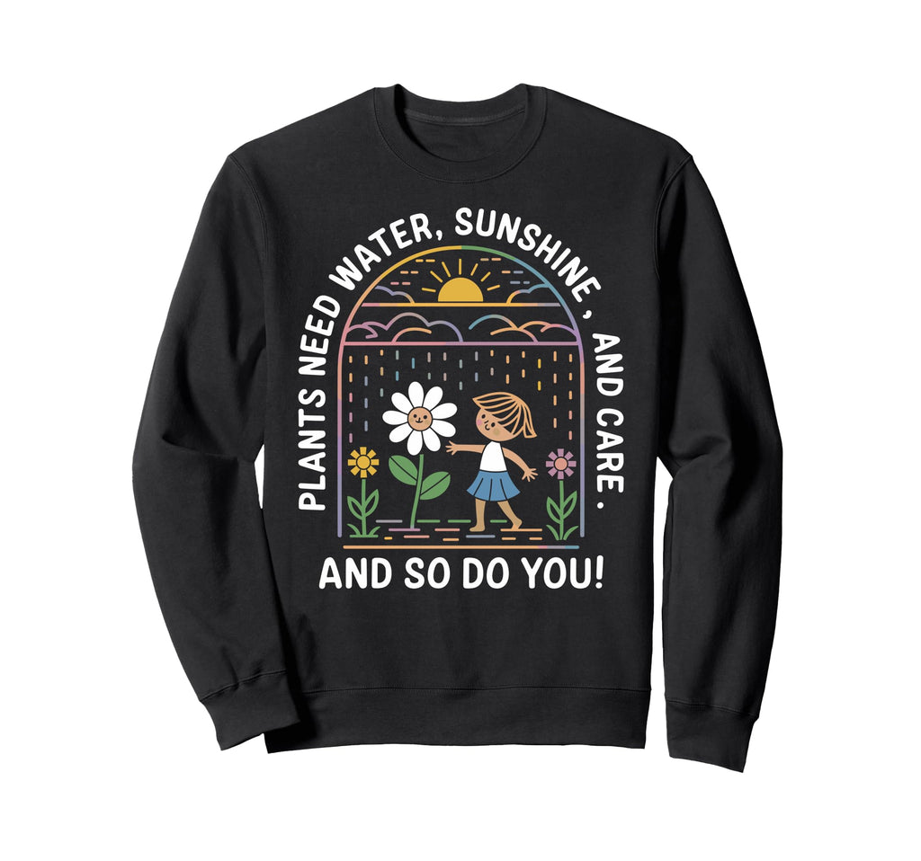 Mental Health Awareness Self Care Sweatshirt - Novelty Apparel for Adults - T-Shirt, Sweatshirt, Hoodie
