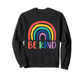 Be Kind Rainbow Choose Kindness Sweatshirt - Minimalist Print for Adults - T-Shirt, Sweatshirt, Hoodie