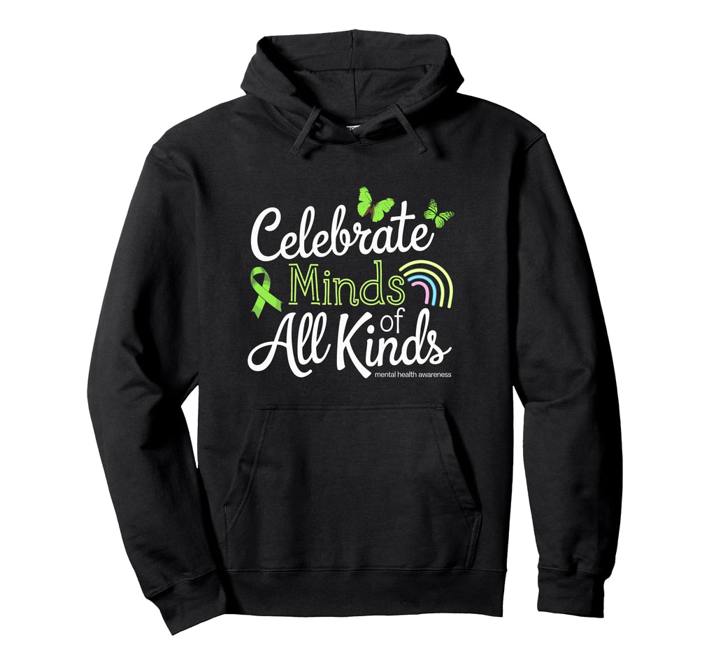 Celebrate Minds All Kinds Mental Hoodie - Casual Everyday Wear Unisex - T-Shirt, Sweatshirt, Hoodie