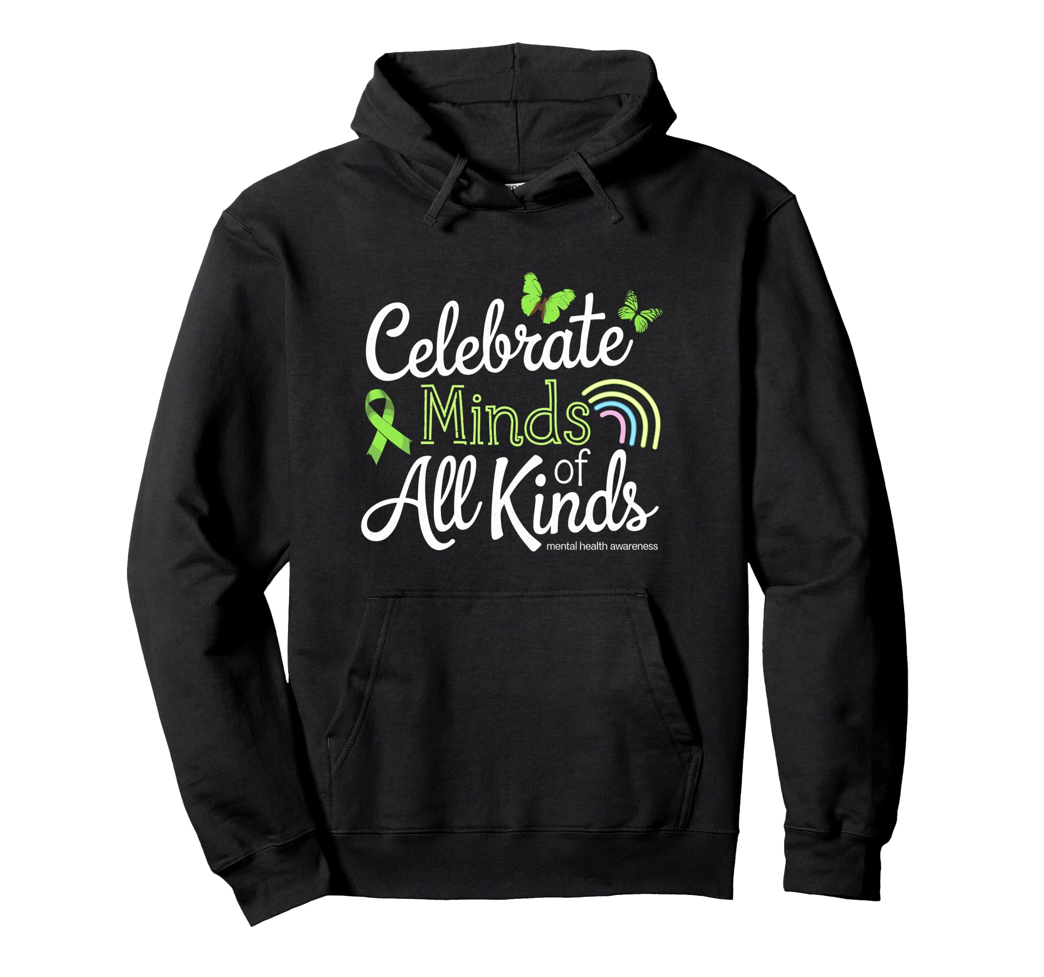 Celebrate Minds All Kinds Mental Hoodie - Casual Everyday Wear Unisex - T-Shirt, Sweatshirt, Hoodie