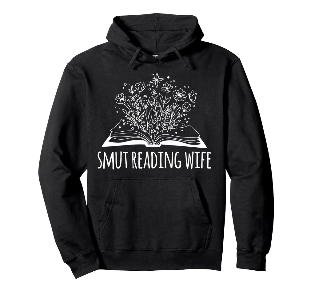 Somebodys Smut Reading Wife Funny Smutty Hoodie - Streetwear Style Unisex - T-Shirt, Sweatshirt, Hoodie