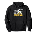 Reading Bibliophile Bookworm T-Shirt - Fun Novelty Design for Adults - T-Shirt, Sweatshirt, Hoodie
