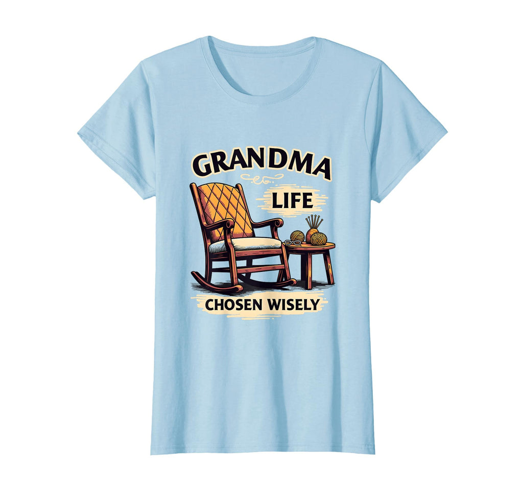 Grandma Life Chosen Wisely Proud T-Shirt - Aesthetic Graphic Men Women - T-Shirt, Sweatshirt, Hoodie