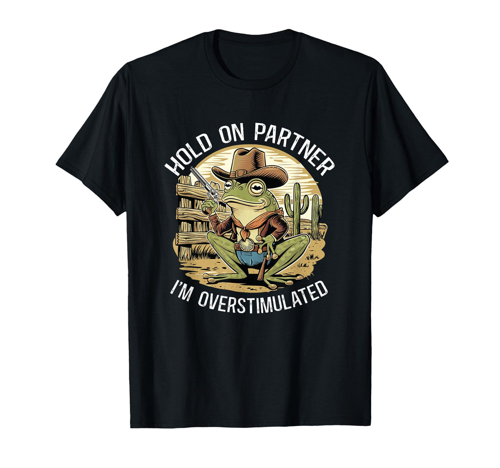 Hold Partner Im Overstimulated Hold T-Shirt - Minimalist Print Men Women - T-Shirt, Sweatshirt, Hoodie