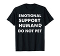 Emotional Support Human Esa Service T-Shirt - Trendy Graphic for Adults - T-Shirt, Sweatshirt, Hoodie