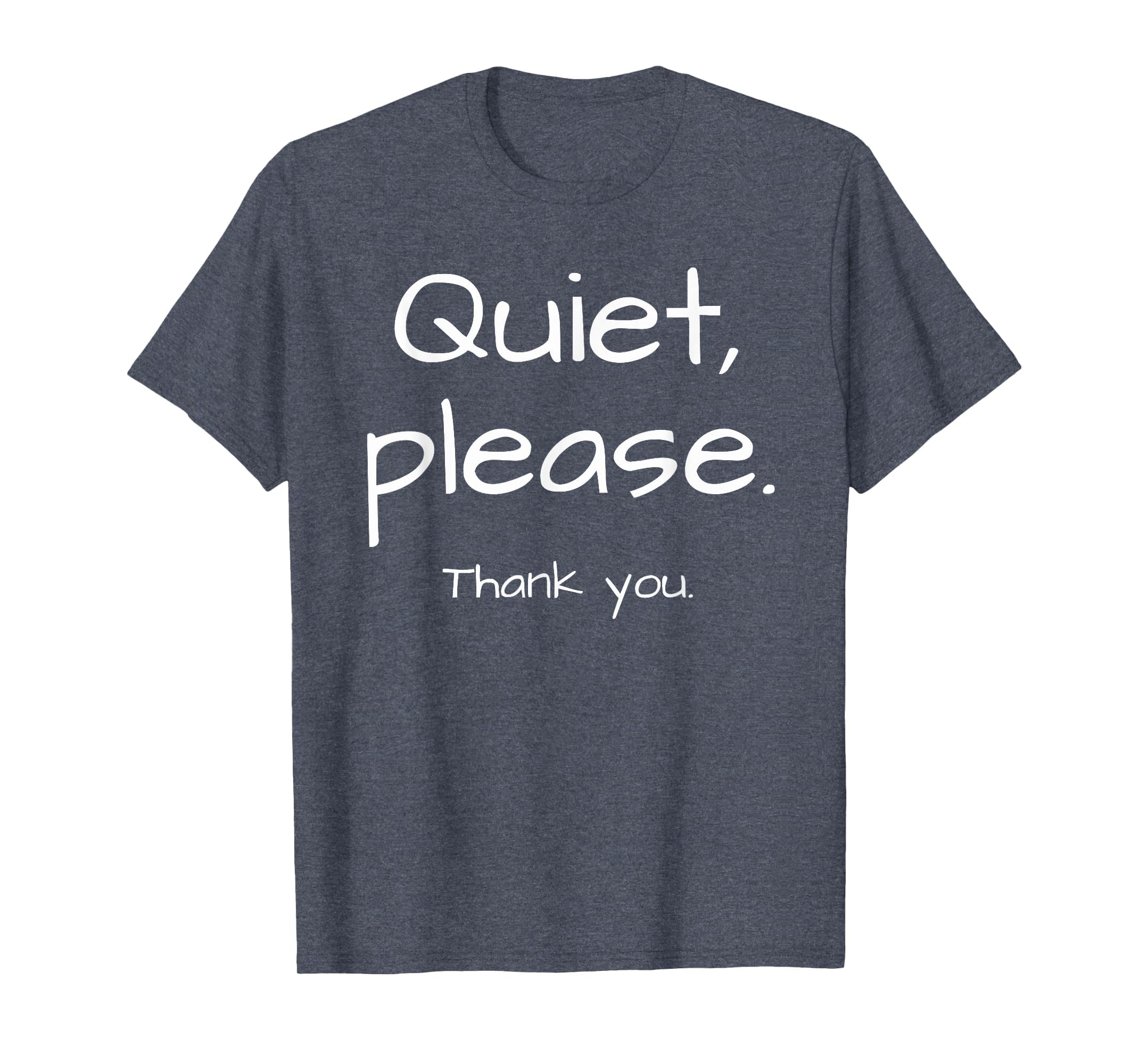 Quiet Please Thank You T-Shirt - Minimalist Print Unisex - T-Shirt, Sweatshirt, Hoodie