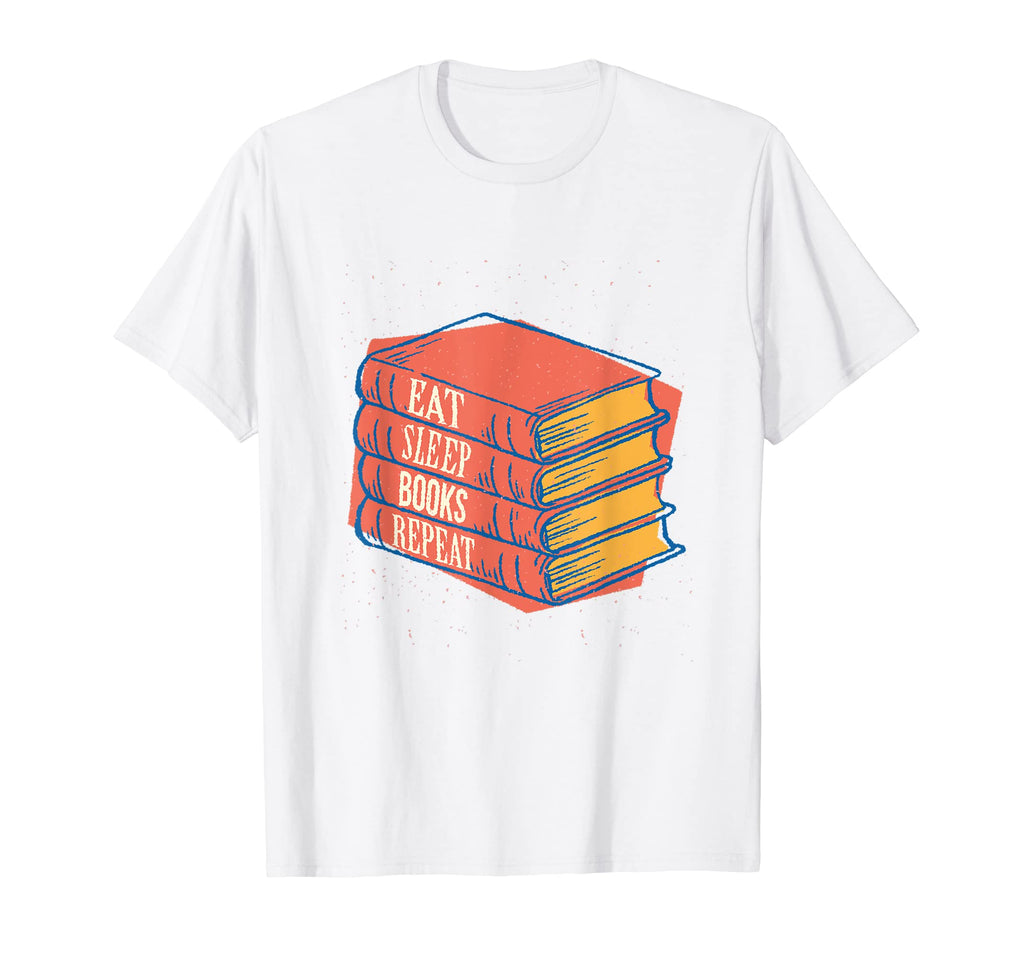 Eat Sleep Books Repeat Book Lover T-Shirt - Fun Novelty Design Unisex - T-Shirt, Sweatshirt, Hoodie
