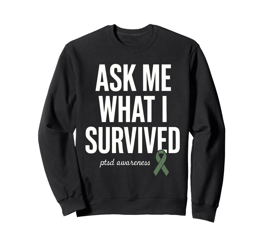 Ptsd Awareness Mental Health Sweatshirt - Streetwear Style Men Women - T-Shirt, Sweatshirt, Hoodie