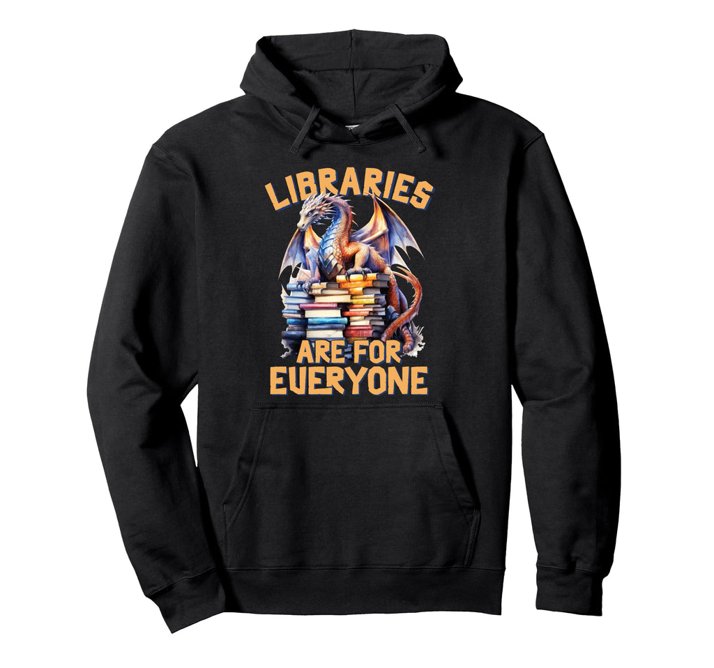 Libraries Are Everyone Dragon Book Hoodie - Graphic Print for Adults - T-Shirt, Sweatshirt, Hoodie