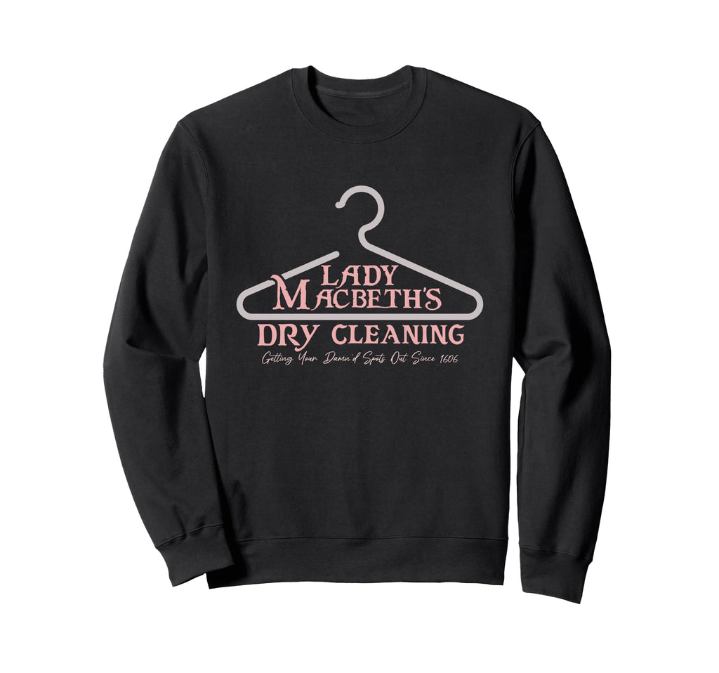 Lady Macbeth Dry Cleaning From Sweatshirt - Unique Graphic Men Women - T-Shirt, Sweatshirt, Hoodie