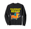 Pulmonary Rehab Dachshund Dog Sweatshirt - Novelty Apparel for Adults - T-Shirt, Sweatshirt, Hoodie