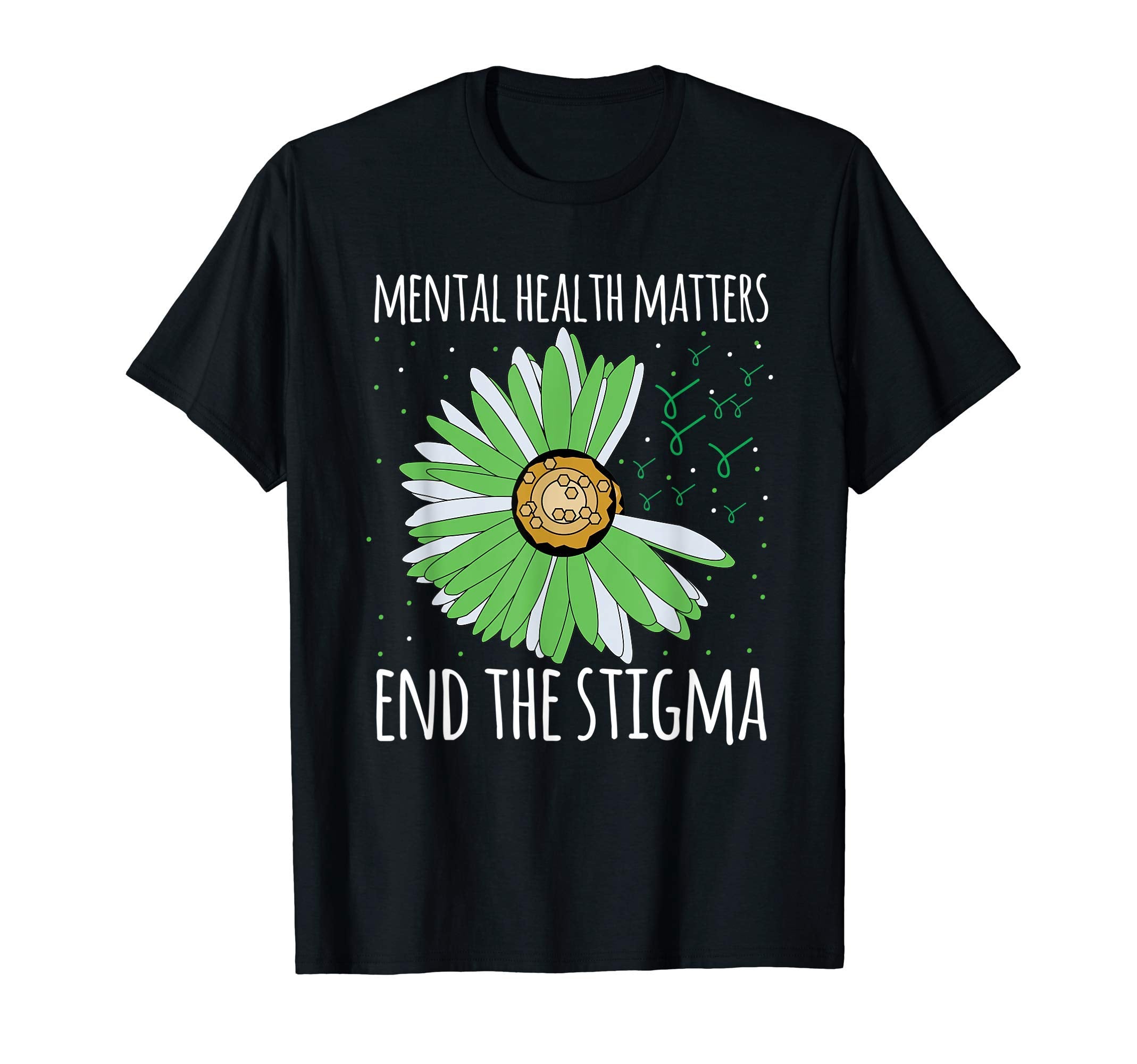 Mental Health Matters End Stigma Green T-Shirt - Graphic Print Men Women - T-Shirt, Sweatshirt, Hoodie