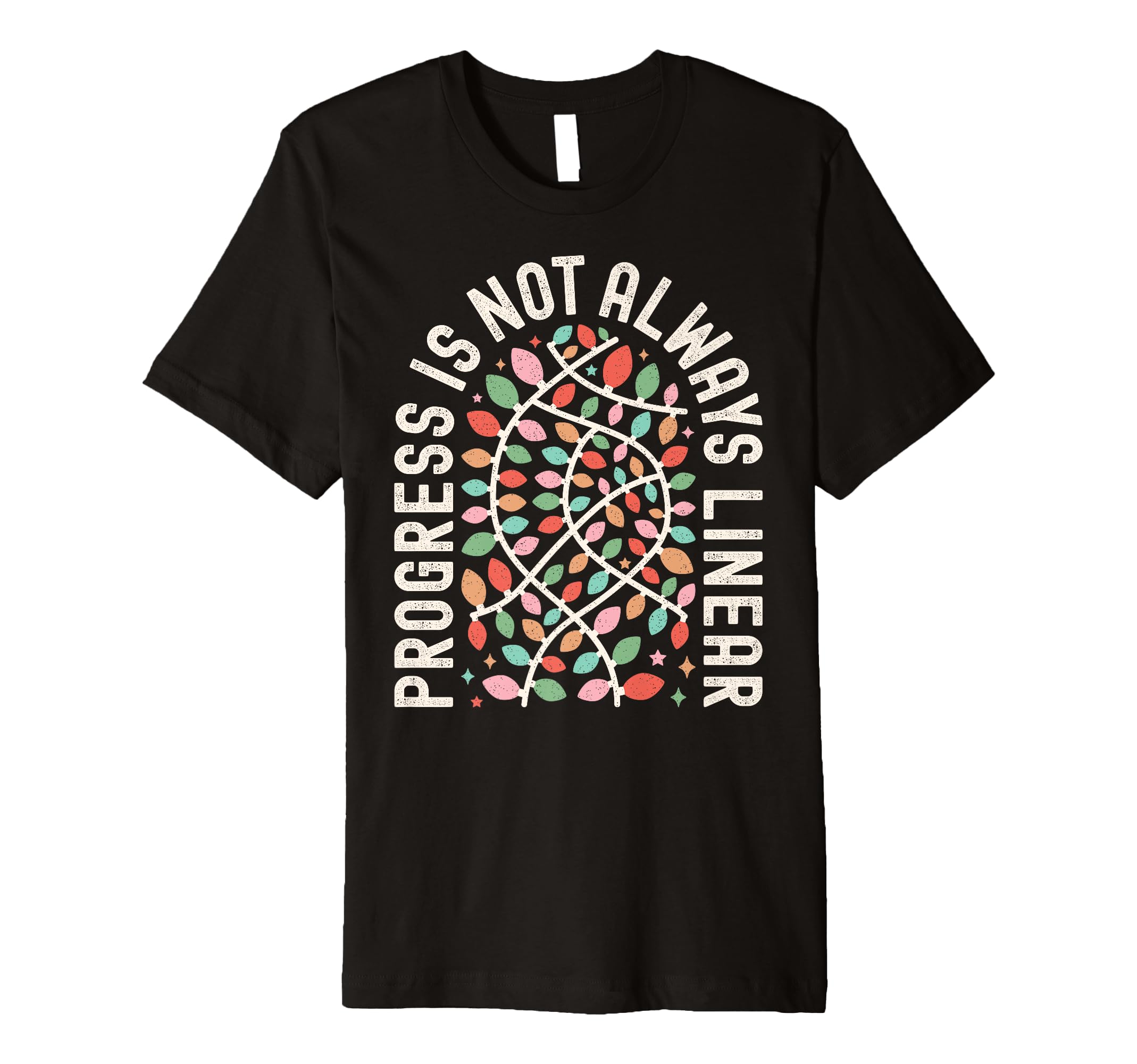 Progress Is Not Always Linear Special T-Shirt - Streetwear Style Men Women - T-Shirt, Sweatshirt, Hoodie