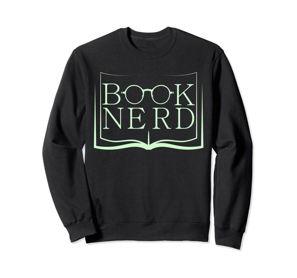 Book Nerd Funny Bookworm Librarian Sweatshirt - Novelty Apparel for Adults - T-Shirt, Sweatshirt, Hoodie