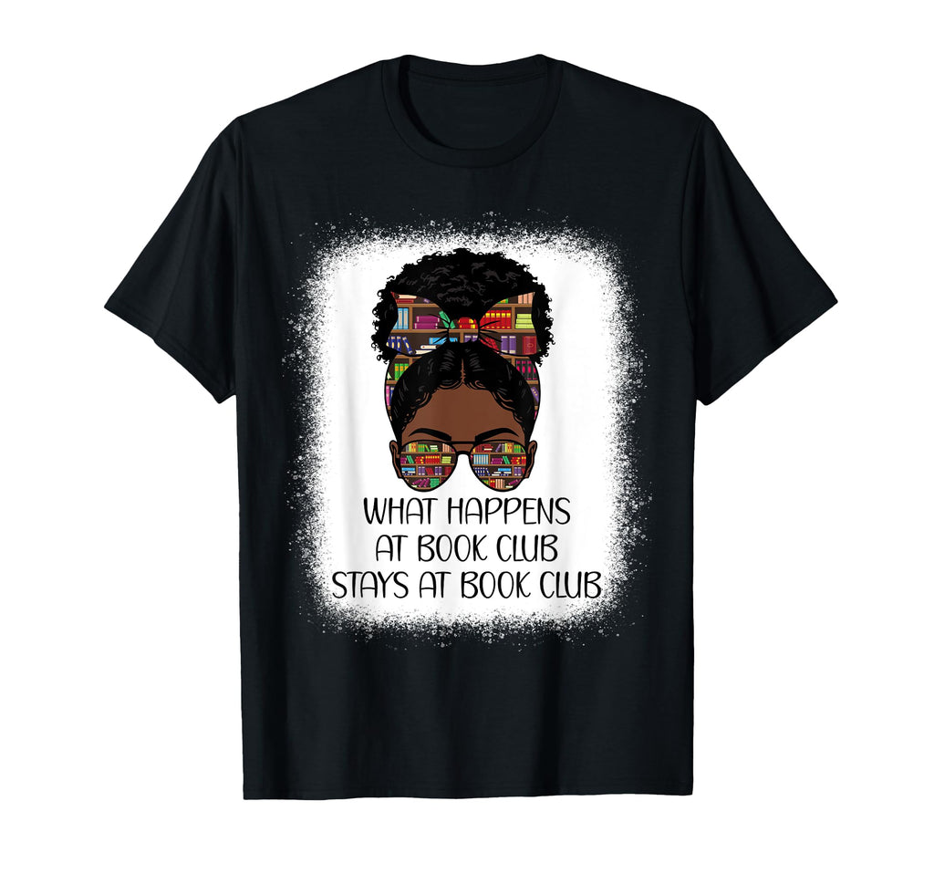 What Happens Book Club Stays Book Club T-Shirt - Unique Graphic for Adults - T-Shirt, Sweatshirt, Hoodie