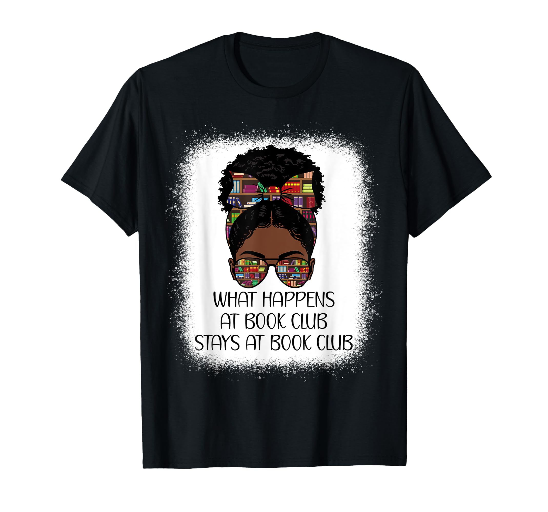 What Happens Book Club Stays Book Club T-Shirt - Unique Graphic for Adults - T-Shirt, Sweatshirt, Hoodie
