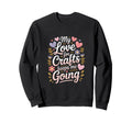 My Love Crafts Keeps Me Going Sweatshirt - Casual Everyday Wear Unisex - T-Shirt, Sweatshirt, Hoodie