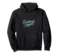 Emotional Support Typography Mental Hoodie - Aesthetic Graphic Men Women - T-Shirt, Sweatshirt, Hoodie