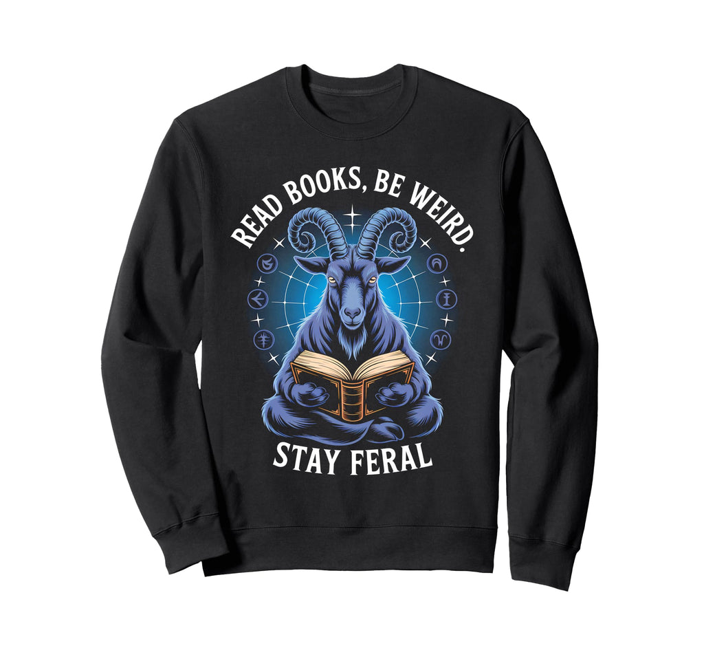 Read Books Be Weird Stay Feral Sweatshirt - Minimalist Print for Adults - T-Shirt, Sweatshirt, Hoodie