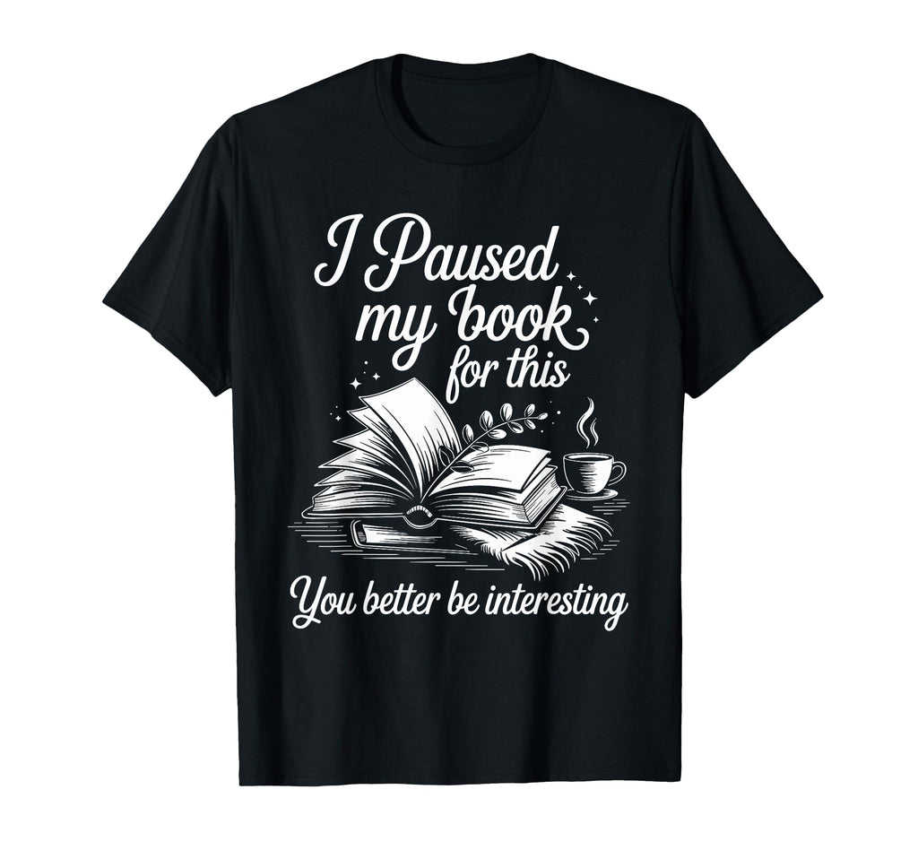 Reading Book Lover And Librarian T-Shirt - Fun Novelty Design Men Women - T-Shirt, Sweatshirt, Hoodie