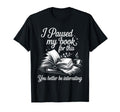 Reading Book Lover And Librarian T-Shirt - Fun Novelty Design Men Women - T-Shirt, Sweatshirt, Hoodie